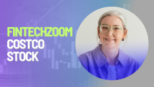 Read more about the article FintechZoom Costco Stock: An In-Depth Analysis